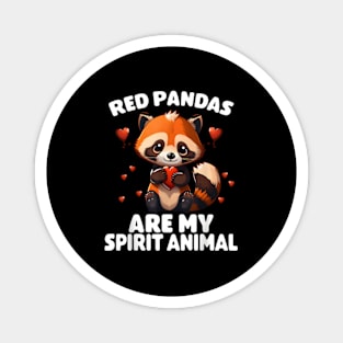 Red Pandas Are My Spirit Animal Magnet